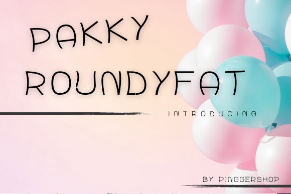 Pakky Roundyfat Font: A Cute Display Typeface for Branding